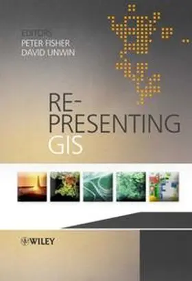 Fisher / Unwin |  Re-Presenting GIS | eBook | Sack Fachmedien