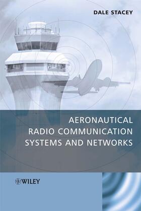 Stacey |  Aeronautical Radio Communication Systems and Networks | Buch |  Sack Fachmedien