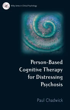 Chadwick |  Person-Based Cognitive Therapy for Distressing Psychosis | Buch |  Sack Fachmedien