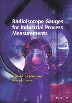 Johansen / Jackson |  Radioisotope Gauges for Industrial Process Measurements | eBook | Sack Fachmedien
