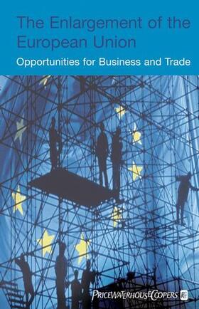 Lejeune / van Denberghe |  The Enlargement of the European Union: A Guide for the Entrepreneur | Buch |  Sack Fachmedien
