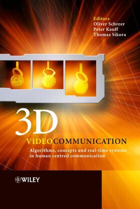 Schreer / Kauff / Sikora |  3D Videocommunication | Buch |  Sack Fachmedien