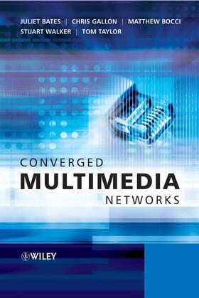 Bates / Gallon / Bocci |  Converged Multimedia Networks | Buch |  Sack Fachmedien