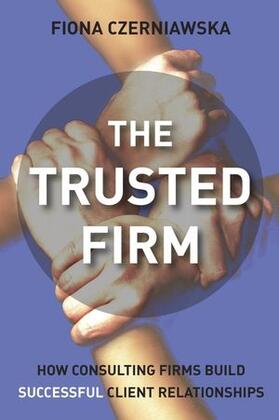 Czerniawska |  The Trusted Firm | Buch |  Sack Fachmedien