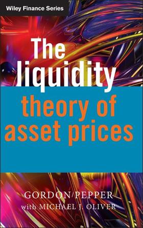 Pepper / Oliver |  The Liquidity Theory of Asset Prices | Buch |  Sack Fachmedien