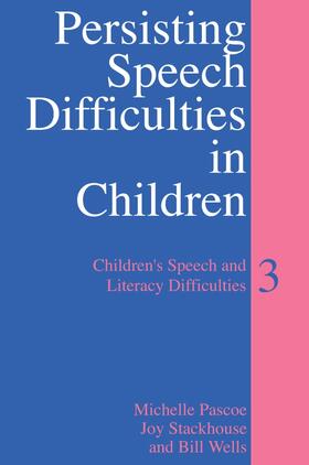 Pascoe / Stackhouse / Wells |  Persisting Speech Difficulties in Children | Buch |  Sack Fachmedien