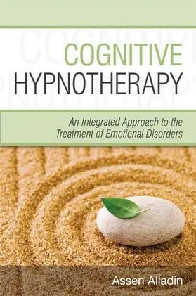 Alladin |  Cognitive Hypnotherapy: An Integrated Approach to the Treatment of Emotional Disorders | Buch |  Sack Fachmedien