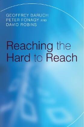 Baruch / Fonagy / Robins |  Reaching the Hard to Reach | eBook | Sack Fachmedien