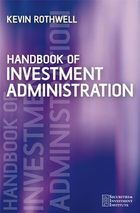 Rothwell |  Handbook of Investment Administration | Buch |  Sack Fachmedien