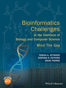 Attwood / Pettifer / Thorne |  Bioinformatics Challenges at the Interface of Biology and Computer Science | Buch |  Sack Fachmedien