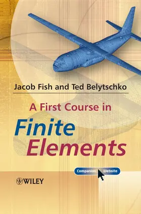 Fish / Belytschko |  A First Course in Finite Elements | Buch |  Sack Fachmedien