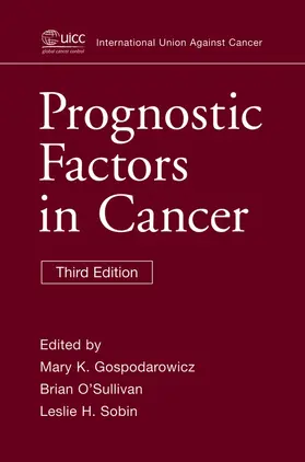 Gospodarowicz / O'Sullivan / Sobin |  Prognostic Factors in Cancer | Buch |  Sack Fachmedien