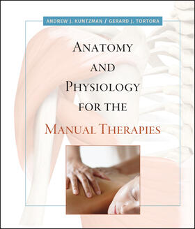 Kuntzman / Tortora |  Anatomy and Physiology for the Manual Therapies | Buch |  Sack Fachmedien