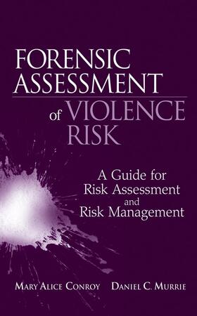 Conroy / Murrie |  Forensic Assessment of Violence Risk | Buch |  Sack Fachmedien