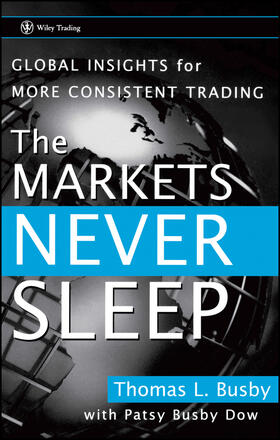 Busby / Dow |  The Markets Never Sleep | Buch |  Sack Fachmedien