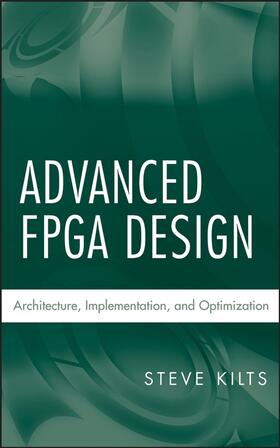 Kilts |  Advanced FPGA Design | Buch |  Sack Fachmedien