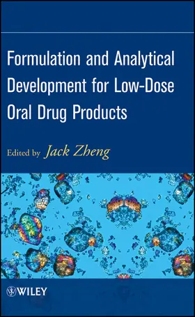 Zheng |  Formulation and Analytical Development for Low-Dose Oral Drug Products | Buch |  Sack Fachmedien