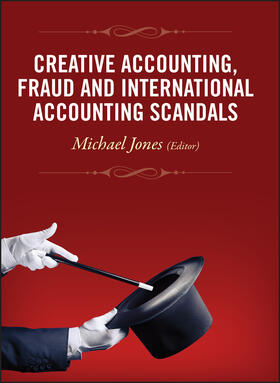 Jones | Creative Accounting, Fraud and International Accounting Scandals | Buch | 978-0-470-05765-0 | sack.de