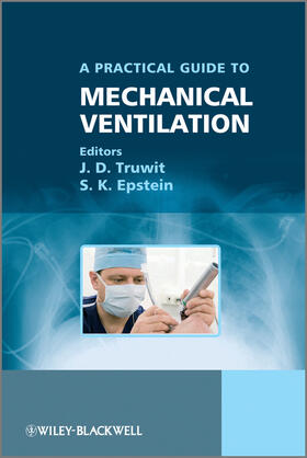 Truwit / Epstein |  A Practical Guide to Mechanical Ventilation | Buch |  Sack Fachmedien