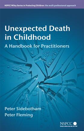 Sidebotham / Fleming |  Unexpected Death in Childhood | Buch |  Sack Fachmedien