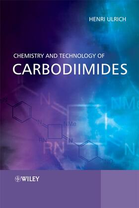 Ulrich |  Chemistry and Technology of Carbodiimides | Buch |  Sack Fachmedien