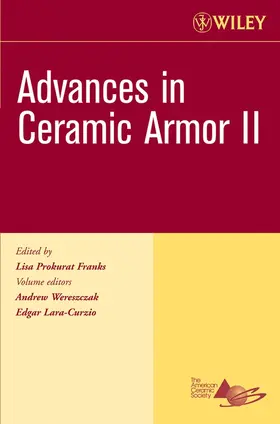 Wereszczak / Lara-Curzio / Prokurat-Franks |  Advances in Ceramic Armor II, Volume 27, Issue 7 | Buch |  Sack Fachmedien