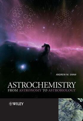 Shaw |  Shaw, A: Astrochemistry | Buch |  Sack Fachmedien