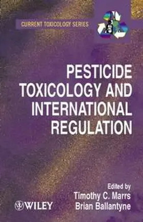 Marrs / Ballantyne | Pesticide Toxicology and International Regulation | E-Book | sack.de