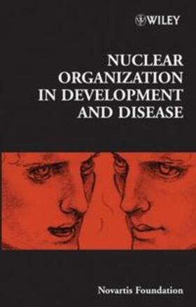 Chadwick / Goode |  Nuclear Organization in Development and Disease | eBook | Sack Fachmedien