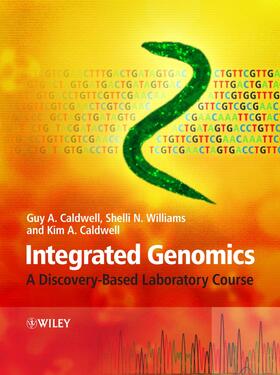 Caldwell / Williams |  Integrated Genomics | Buch |  Sack Fachmedien