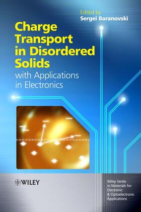 Baranovski |  Charge Transport in Disordered Solids with Applications in Electronics | Buch |  Sack Fachmedien