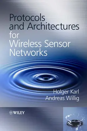 Karl / Willig |  Protocols and Architectures for Wireless Sensor Networks | Buch |  Sack Fachmedien