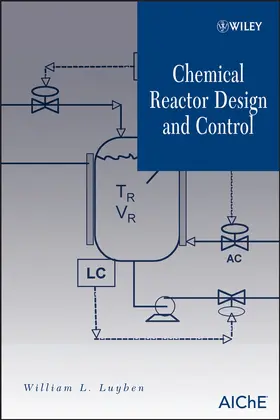 Luyben |  Chemical Reactor Design and Control | Buch |  Sack Fachmedien