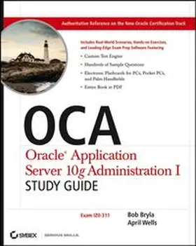 Bryla / Wells |  OCA Oracle Application Server 10g Administration I Study Guide | eBook | Sack Fachmedien