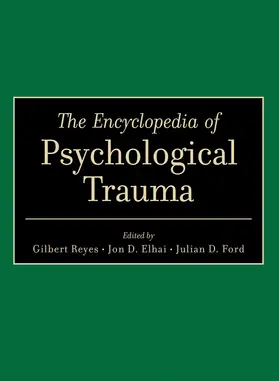 Reyes / Elhai / Ford |  The Encyclopedia of Psychological Trauma | Buch |  Sack Fachmedien