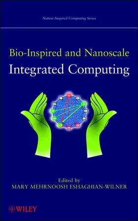 Eshaghian-Wilner |  Bio-Inspired and Nanoscale Integrated Computing | Buch |  Sack Fachmedien