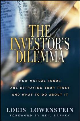 Lowenstein |  The Investor's Dilemma: How Mutual Funds Are Betraying Your Trust and What to Do about It | Buch |  Sack Fachmedien