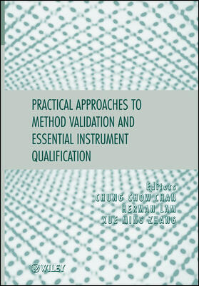 Chan / Lam / Zhang |  Practical Approaches to Method Validation and Essential Instrument Qualification | Buch |  Sack Fachmedien