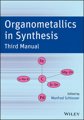 Schlosser |  Organometallics in Synthesis | Buch |  Sack Fachmedien
