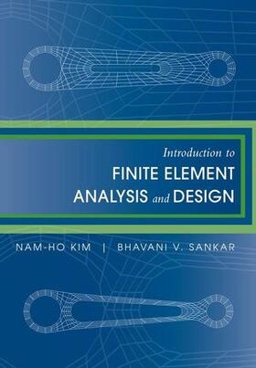 Kim / Sankar |  Introduction to Finite Element Analysis and Design | Buch |  Sack Fachmedien