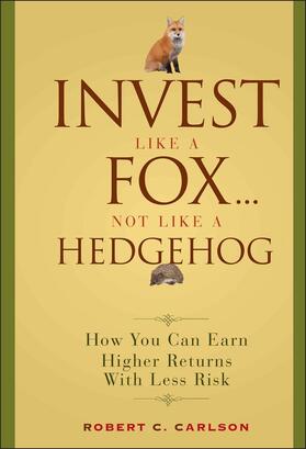 Carlson |  Invest Like a Fox... Not Like a Hedgehog | Buch |  Sack Fachmedien