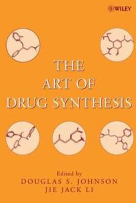Johnson / Li |  The Art of Drug Synthesis | eBook | Sack Fachmedien