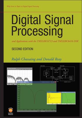Chassaing / Reay |  Digital Signal Processing and Applications with the Tms320c6713 and Tms320c6416 Dsk | Buch |  Sack Fachmedien