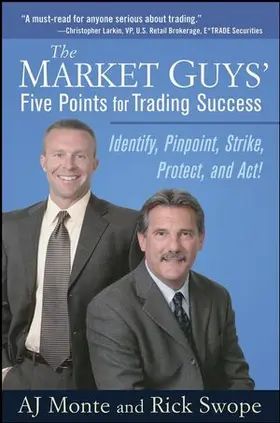 Monte / Swope |  The Market Guys' Five Points for Trading Success: Identify, Pinpoint, Strike, Protect, and Act! | Buch |  Sack Fachmedien