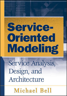 Bell |  Service-Oriented Modeling | Buch |  Sack Fachmedien