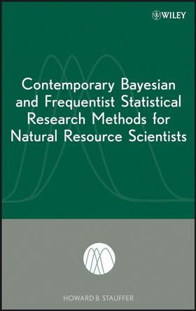 Stauffer |  Contemporary Bayesian and Frequentist Statistical Research Methods for Natural Resource Scientists | Buch |  Sack Fachmedien