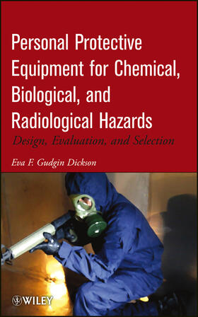 Gudgin Dickson |  Personal Protective Equipment for Chemical, Biological, and Radiological Hazards | Buch |  Sack Fachmedien