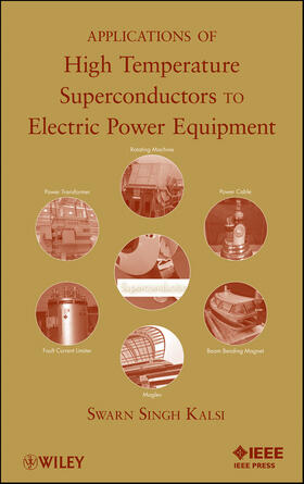 Kalsi |  Applications of High Temperature Superconductors to Electric Power Equipment | Buch |  Sack Fachmedien