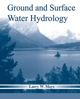 Mays |  Ground and Surface Water Hydrology | Buch |  Sack Fachmedien