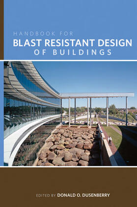 Dusenberry |  Handbook for Blast Resistant Design of Buildings | Buch |  Sack Fachmedien